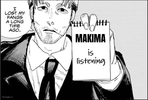 Makima is listening preview