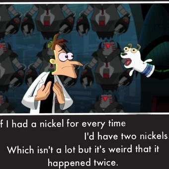 Doof If I had a Nickel