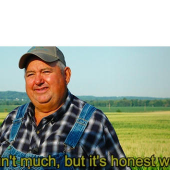 It ain't much, but it's honest work