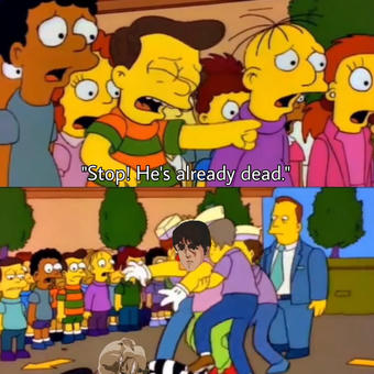 Stop He's Already Dead